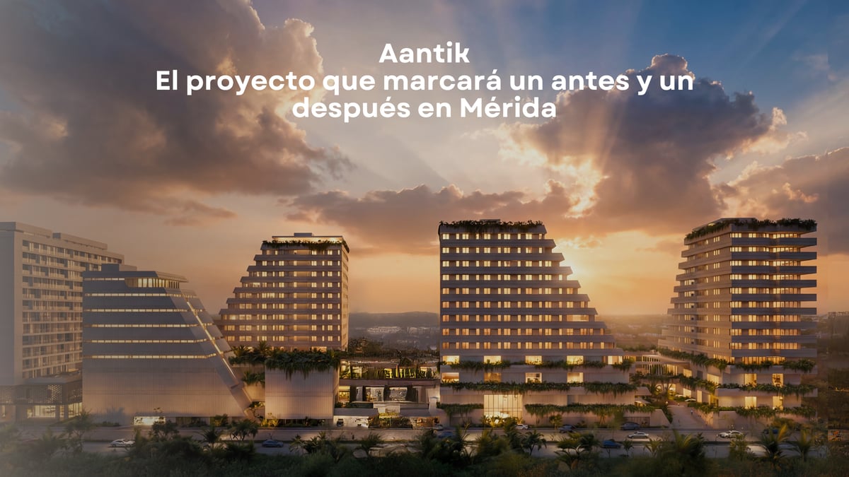 Aantik: el proyecto que marcará un antes y un después en Mérida