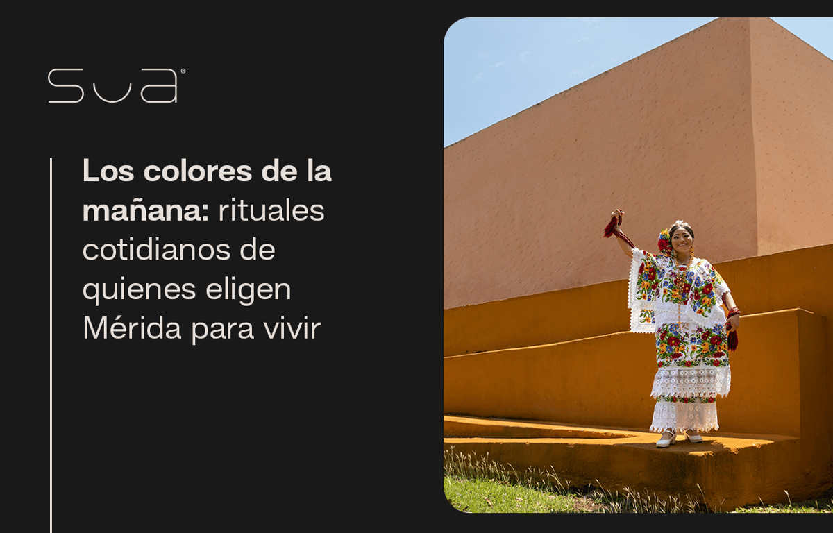 Los colores de la mañana: rituales cotidianos de quienes eligen Mérida para vivir