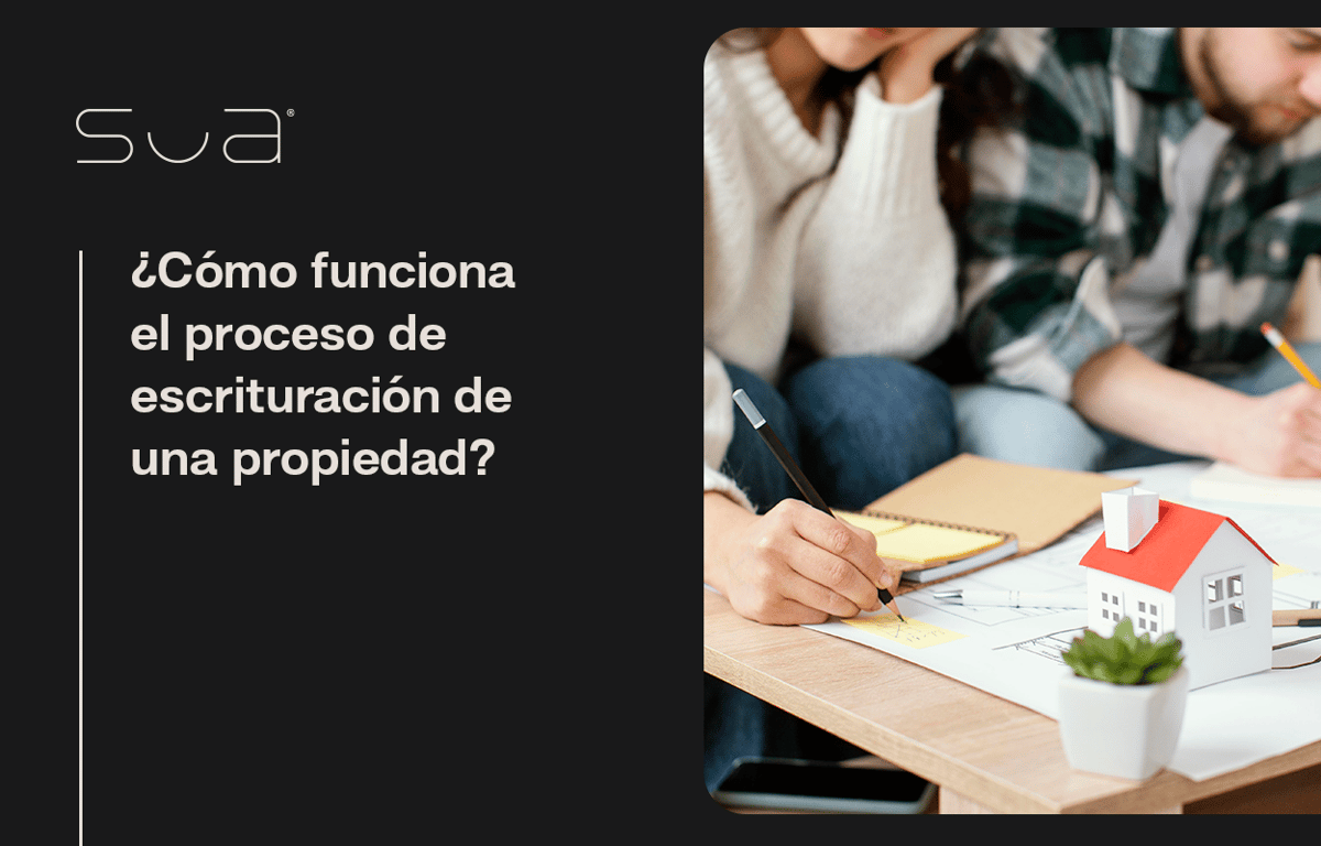 ¿Cómo funciona el proceso de escrituración de una propiedad?
