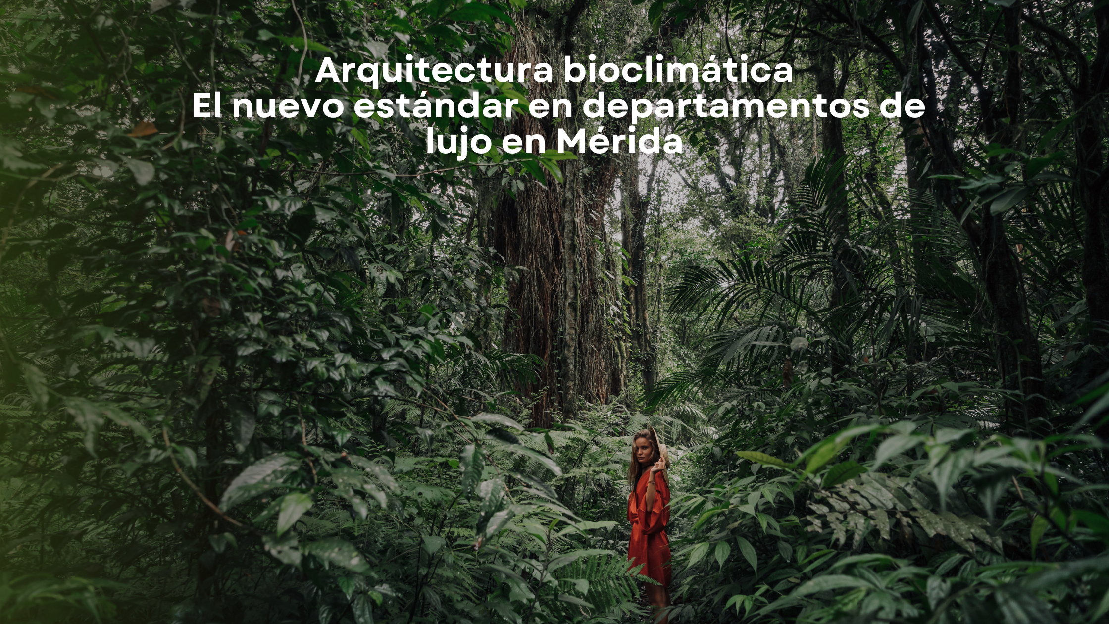 Arquitectura bioclimática: el nuevo estándar en departamentos de lujo en Mérida